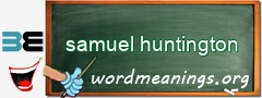WordMeaning blackboard for samuel huntington